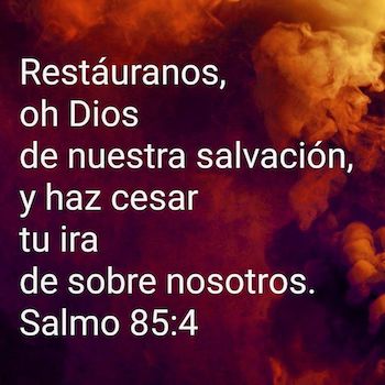 SALMO 85: Para Un Tiempo Como Este - SALMO 85:4